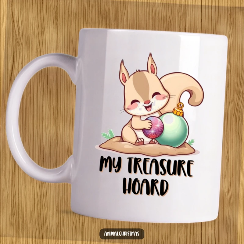 Funny mug showing a gleeful squirrel happily burying a shiny Christmas ornament, celebrating festive hoarding.