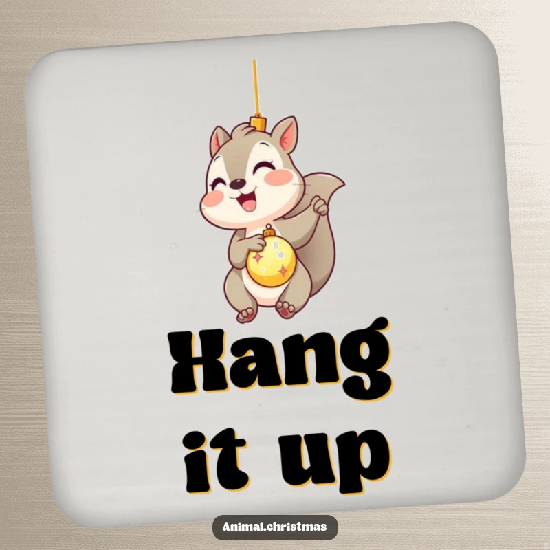 Funny kawaii squirrel gleefully hanging a shiny ornament on drink coasters, offering humorous festive surface protection.