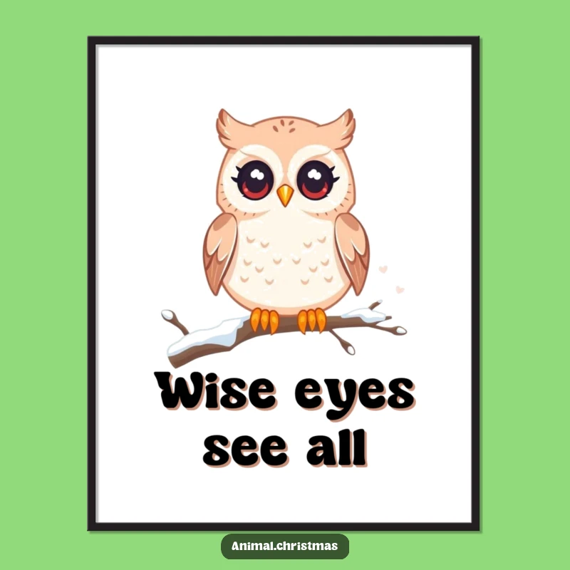 Funny Kawaii Owl Poster: Twinkling Eyes, Snowy Branch - Whimsical Funny Gift Art