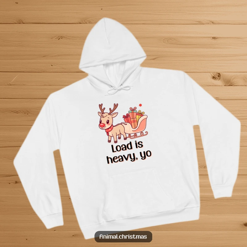 Funny hoodie showcasing a happy reindeer hauling a small sleigh brimming with colorful presents, perfect for holiday comfort.