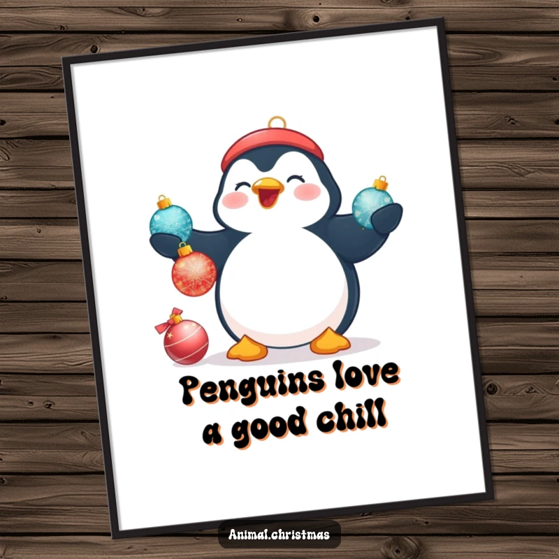 Funny Free Printable Wall Art: A plump penguin beams, enthusiastically attempting to juggle three shimmering Christmas baubles.