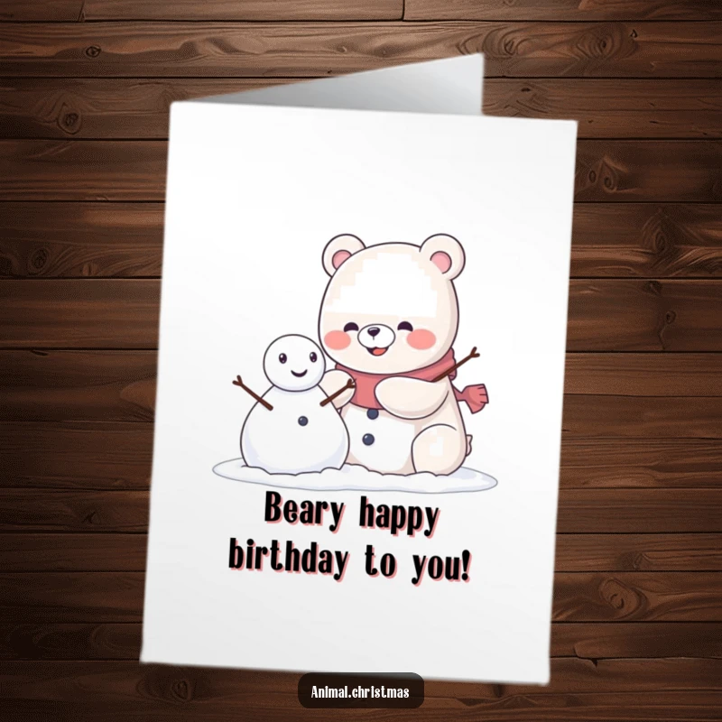 Funny Free Printable birthday card: A happy kawaii bear grins while building a snowman, spreading winter birthday cheer. Downloadable fun!