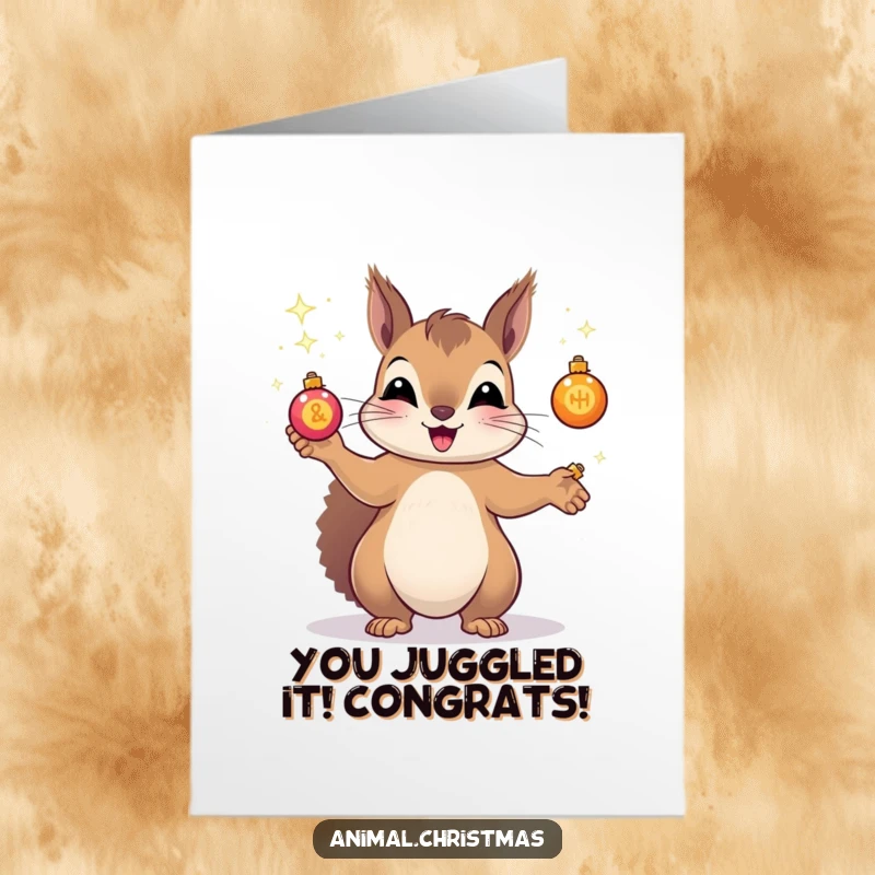 Funny Free Printable Congratulations Card: A squirrel joyfully juggling tiny, sparkling ornaments, symbolizing festive success.