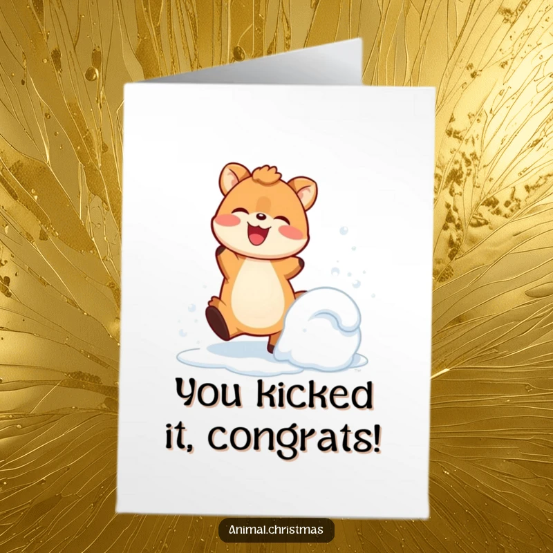 Funny Free Printable Congrats Card: Excited cartoon animal joyfully kicking up snow, celebrating a big win with pure enthusiasm and happiness.