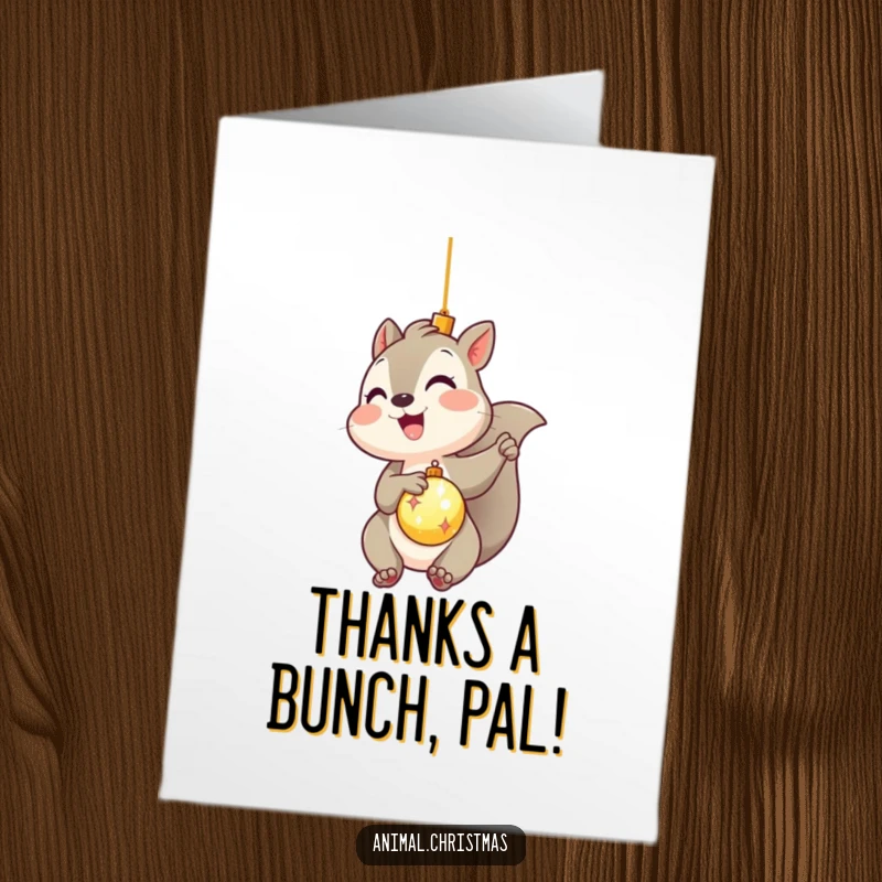 Funny Free Printable Thank You Card: Kawaii squirrel gleefully hanging a shiny ornament, ideal for a humorous DIY thank you.