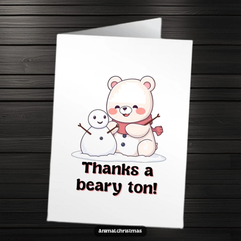 Funny Free Printable thank you card: A pleased kawaii bear grins while building a snowman, showing thanks. A downloadable gesture!